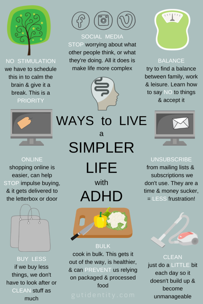 Ways To Live A Simpler Life With Adhd Gutidentity Adhd
