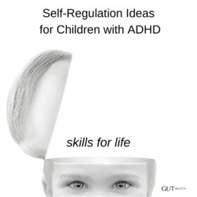 Self Regulation Ideas for Children with ADHD by Gutidentity