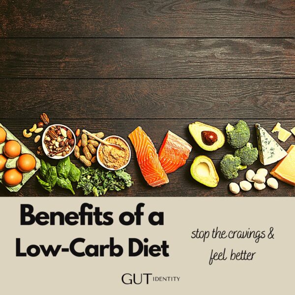 Benefits of a Low-Carb Diet - Gutidentity Food