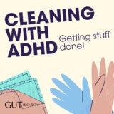 Cleaning with ADHD - Getting stuff Done by Gutidentity