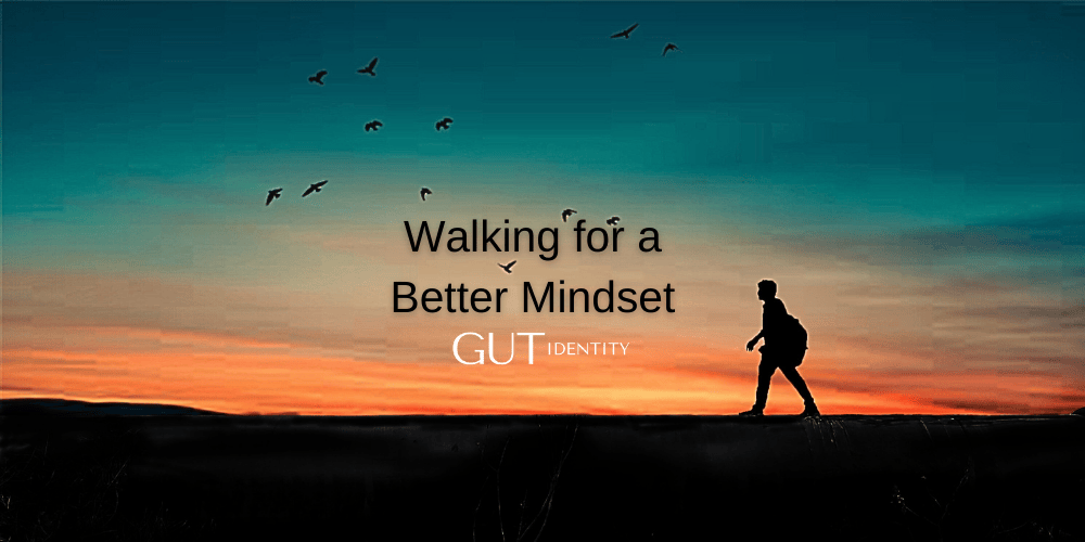 Walking for a Better Mindset by Gutidentity