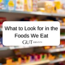 What to Look for in the Foods We Eat